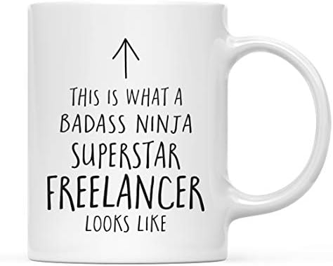 Andaz Press Funny 11oz. Ceramic Coffee Tea Mug Gift, This is What a Badass Ninja Superstar Freelancer Looks Like, 1-Pack, Birthday Christmas Gift Retirement Ideas Coworker