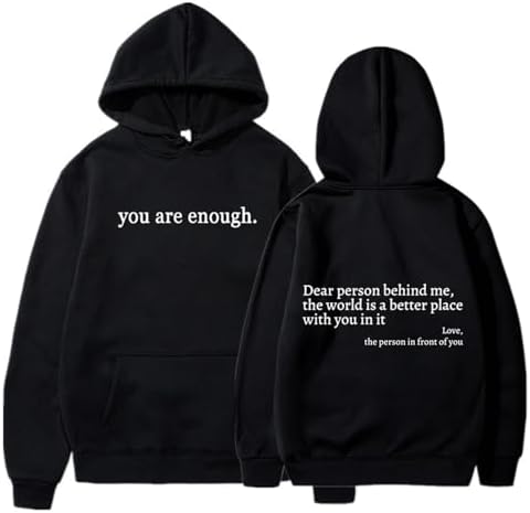 You are Enough Hoodie, Dear Person Behind Me Hoodie for Women Sweatshirts Casual Letter Print Sleeve Pullover Gift