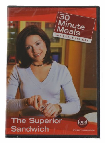 30 Minute Meals with Rachael Ray: The Superior Sandwich