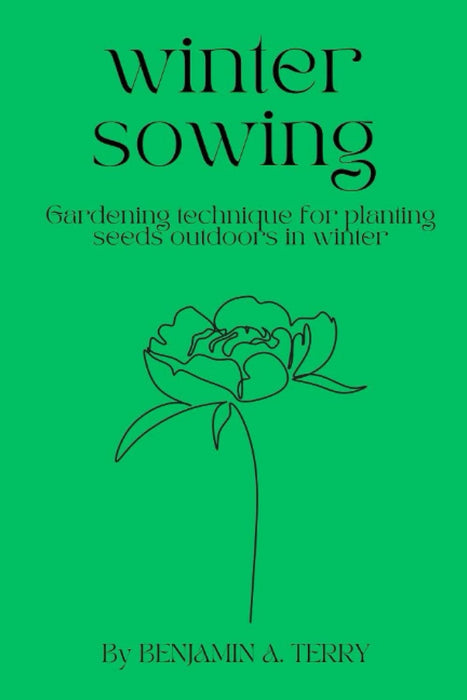 WINTER SOWING: Gardening technique for planting seeds outdoors in winter