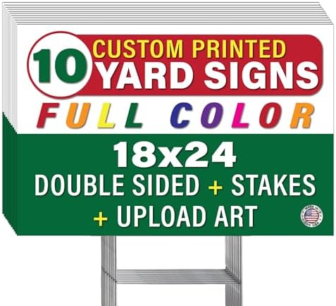 TEN (10) Pack Custom + Personalized 18x24" Horizontal Yard Sign (Outdoor, Weatherproof Corrugated Plastic) Metal Stake Included, by Legit Fast Printing