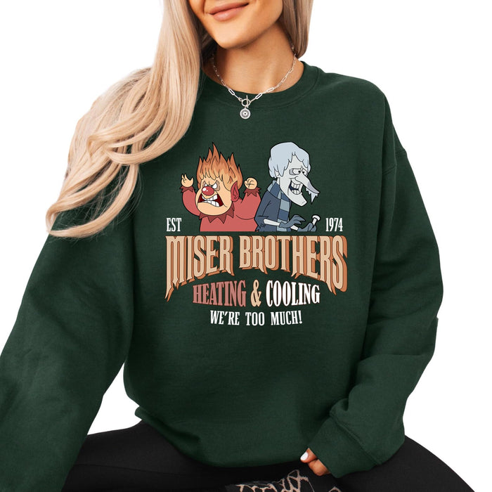 Miser Brothers Sweatshirt, Heating and Cooling We're Too Much Shirt, Funny Unisex Christmas Shirt